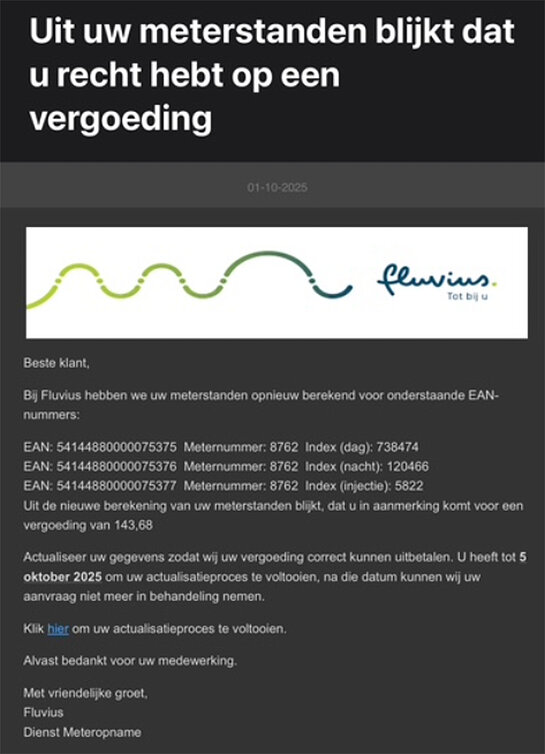 Waarschuwing voor phishingbericht over valse berekening van meterstanden Screenshot van een phishingmail die zich voordoet als Fluvius en misleidende informatie geeft over een nieuwe berekening van uw meterstanden.